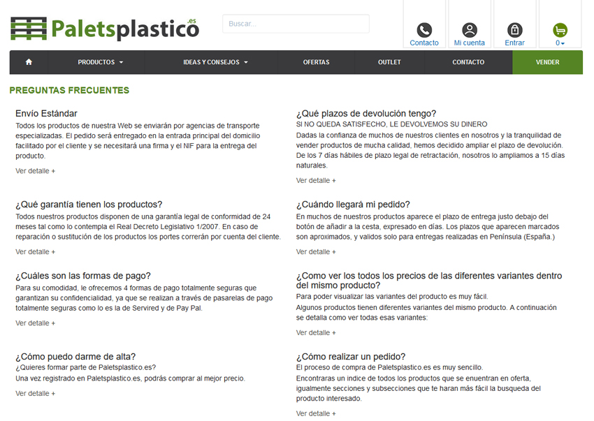 Si bien es cierto que Paletsplastico.es se ha destacado por ser el sitio con los precios más ajustados en todo tipo de palets de plástico nuevos y usados, también está siempre en la búsqueda de generar esa confianza en sus clientes en todo el proceso que se lleva a cabo en torno a la compra de cualquiera de los productos que engrosan su amplio catálogo. Son muchas las preguntas que se pueden suscitar en el interés de compra de un potencial cliente y más aún en el caso de una compra por internet. De ahí que en la sección de preguntas frecuentes podrán conocer las respuestas a todas esas inquietudes que darán la claridad y ese 100% de satisfacción que se espera cuando nos escogen para la compra del material para su empresa:
